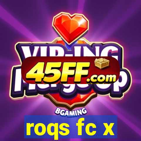 roqs fc x